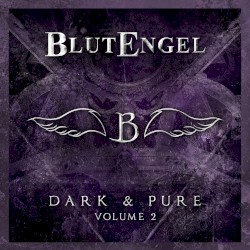 Dark & Pure, Volume 2