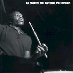The Complete Blue Note Elvin Jones Sessions