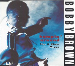 Humpin' Around (The K Klass mixes)