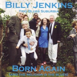 Born Again (And the Religion Is the Blues)