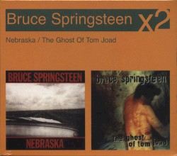 Nebraska / The Ghost of Tom Joad