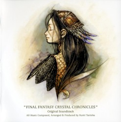 “FINAL FANTASY CRYSTAL CHRONICLES” Original Soundtrack
