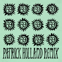 *69 (Patrick Holland Remix)