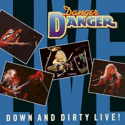 Down and Dirty Live!