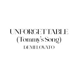 Unforgettable (Tommy’s Song)