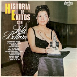 Historia de éxitos con Lola Beltrán