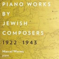Piano Works by Jewish Composers, 1922-1943