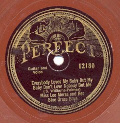 Everybody Loves My Baby but My Baby Don't Love Nobody but Me / Better Shoot Straight With Your Mamma