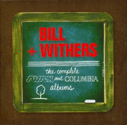 Bill Withers: The Complete Sussex and Columbia Albums