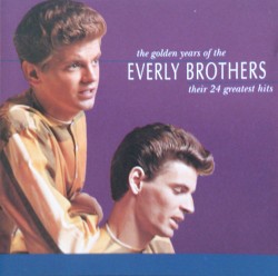 The Golden Years of the Everly Brothers