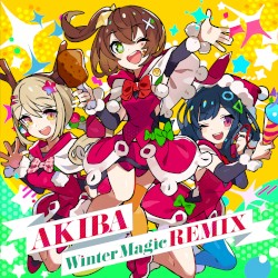 電音部 AKIBA Winter Magic REMIX