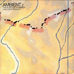 Ambient 2: The Plateaux of Mirror