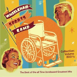 The Best of the All Time Unreleased Greatest Hits, Vol. 303½