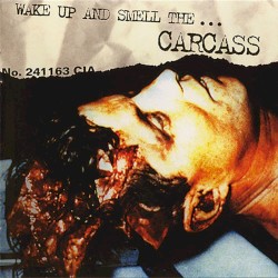 Wake Up and Smell the… Carcass
