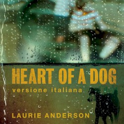 Heart of a Dog (versione italiana)