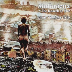 Sinfonetta ~ The Janáček of Jazz
