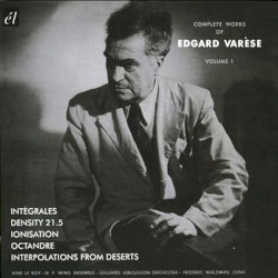 Complete Works of Edgard Varese, Volume 1