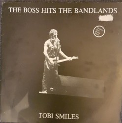 The Boss Hits the Bandlands: Tobi Smiles