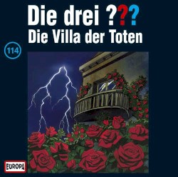 Die drei ??? 114: Die Villa der Toten