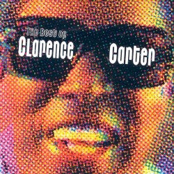 The Best of Clarence Carter: The Dr.’s Greatest Prescriptions