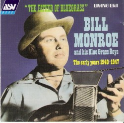 The Father of Bluegrass: The Early Years 1940–1947