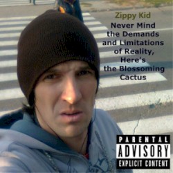 Never Mind the Demands and Limitations of Reality, Here’s the Blossoming Cactus