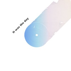 It Was the Day