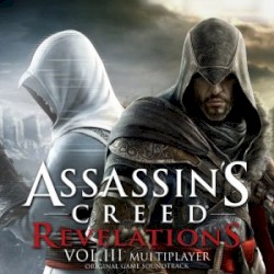 Assassin's Creed Revelations, Vol. III (Multiplayer) [Original Game Soundtrack]
