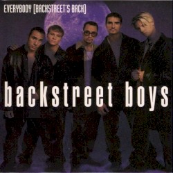 Everybody (Backstreet’s Back)