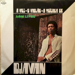 A voz, o violão, a música de Djavan