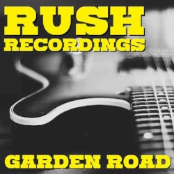 Garden Road: Rush Recordings