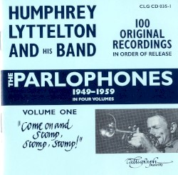 The Parlophones, 1949–59, Volume 1: “Come On and Stomp, Stomp, Stomp!”