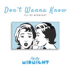Don’t Wanna Know