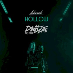 Hollow (DEADLIFE Remix)