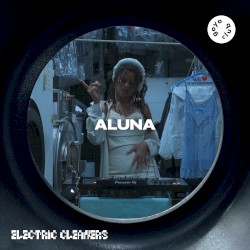 Aluna at Electric Cleaners