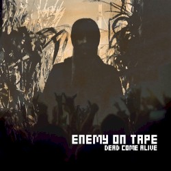 Dead Come Alive