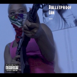 Bulletproof Luh