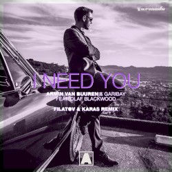 I Need You [Filatov & Karas Remix]