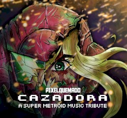 C A Z A D O R A - A Super Metroid Music Tribute