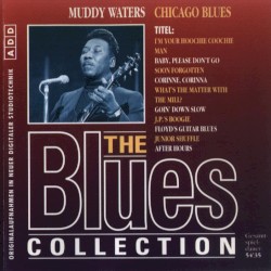 The Blues Collection 11: Muddy Waters, Chicago Blues