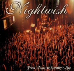 From Wishes to Eternity: Live