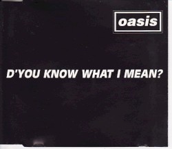 D’You Know What I Mean?