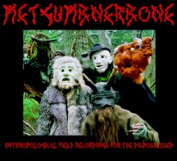 Anthropological Field Recordings for the Dispossessed