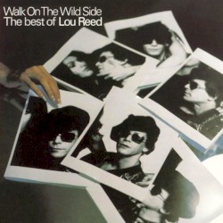 Walk on the Wild Side: The Best of Lou Reed