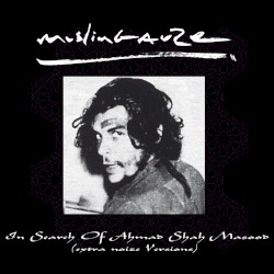In Search of Ahmad Shah Masood (Extra Noize Versions)