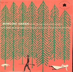 Bowling Green and Other Folk Songs From the Southern Mountains