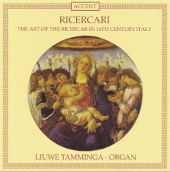 Ricercari - The Art of The Ricercar in 16th Century Italy