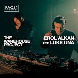 The Haçienda: Erol Alkan b2b Luke Una at The Warehouse Project, Nov 22, 2025