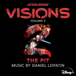 Star Wars: Visions Vol. 2 – The Pit (Original Soundtrack)