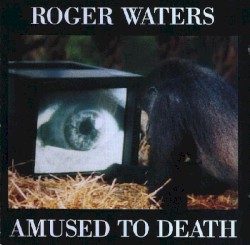 Amused to Death